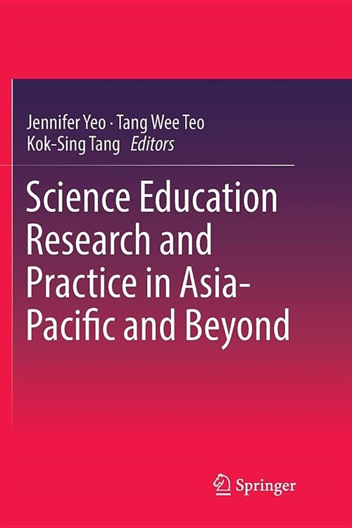 Science Education Research and Practice in Asia-Pacific and Beyond (Paperback, Softcover Repri)