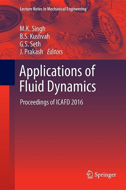 Applications of Fluid Dynamics: Proceedings of Icafd 2016 (Paperback, Softcover Repri)