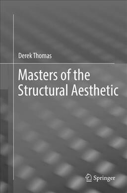 Masters of the Structural Aesthetic (Paperback, Softcover Repri)