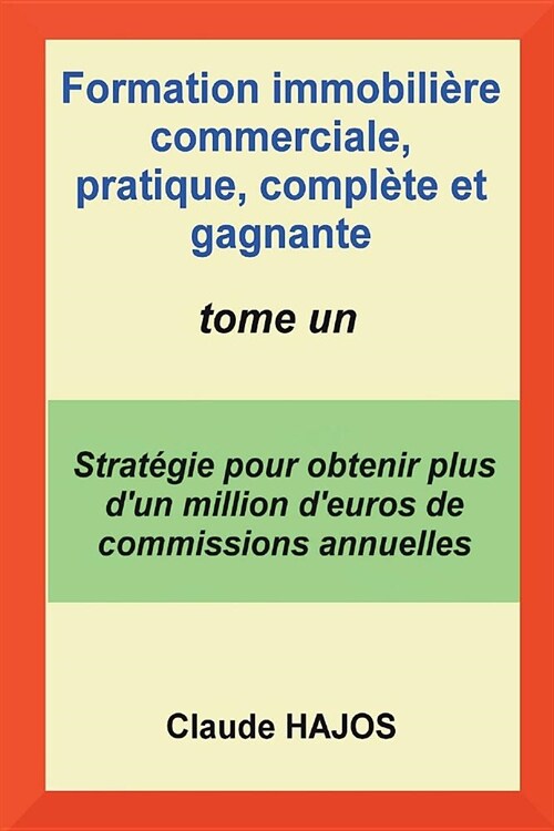 Formation Commerciale Pratique Complete Et Gagnante Pour Agents, N (Paperback)