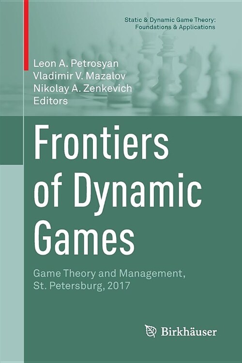 Frontiers of Dynamic Games: Game Theory and Management, St. Petersburg, 2017 (Paperback)