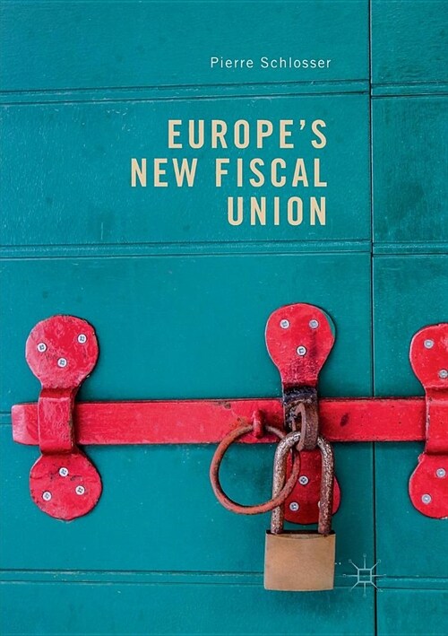 Europes New Fiscal Union (Paperback)