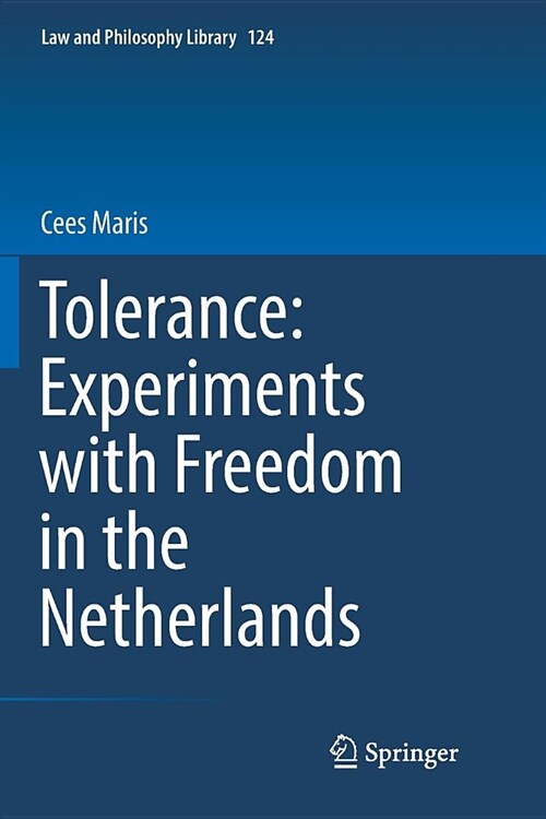 Tolerance: Experiments with Freedom in the Netherlands (Paperback)