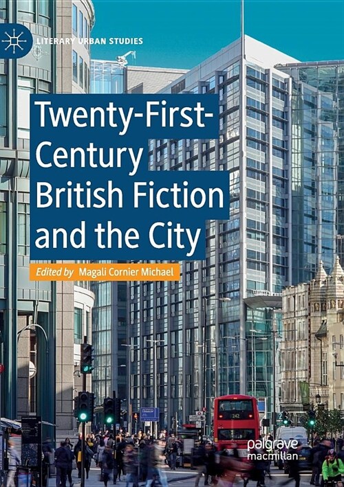 Twenty-First-Century British Fiction and the City (Paperback)
