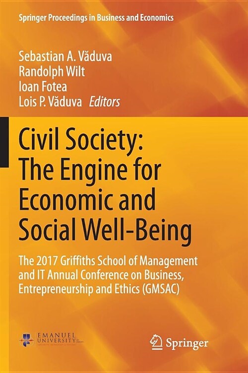 Civil Society: The Engine for Economic and Social Well-Being: The 2017 Griffiths School of Management and It Annual Conference on Business, Entreprene (Paperback, Softcover Repri)