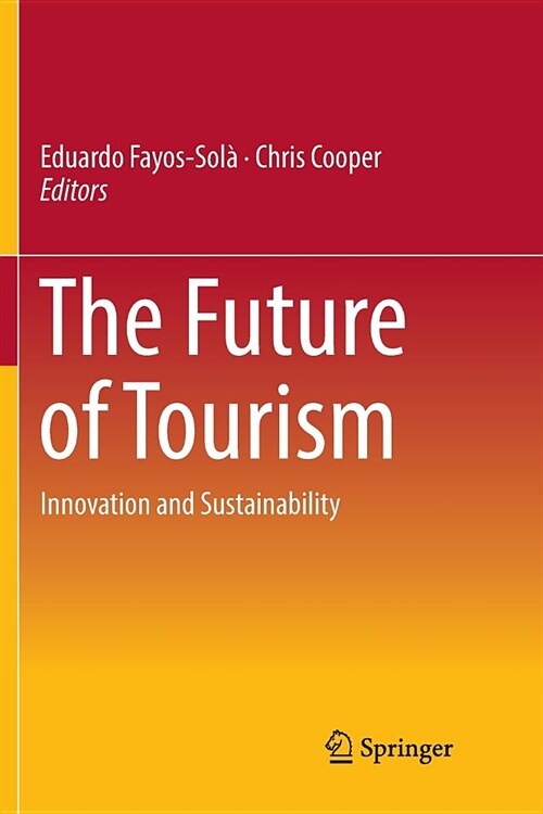 The Future of Tourism: Innovation and Sustainability (Paperback)