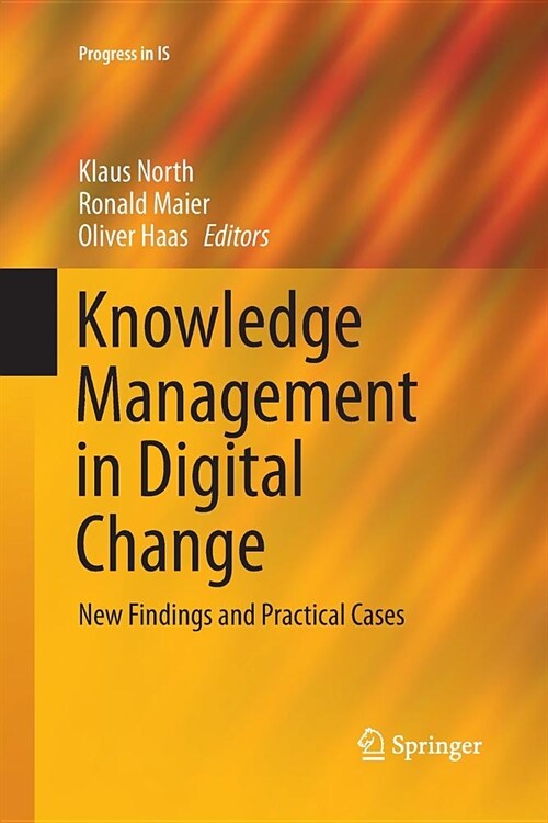 Knowledge Management in Digital Change: New Findings and Practical Cases (Paperback)