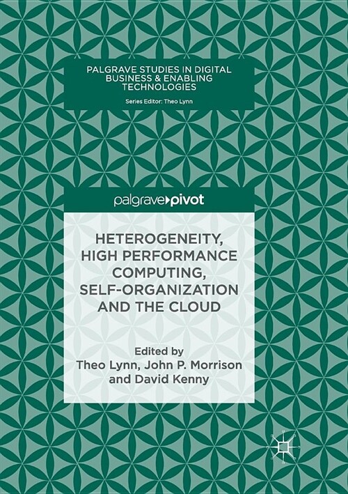 Heterogeneity, High Performance Computing, Self-Organization and the Cloud (Paperback)