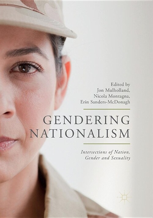 Gendering Nationalism: Intersections of Nation, Gender and Sexuality (Paperback)