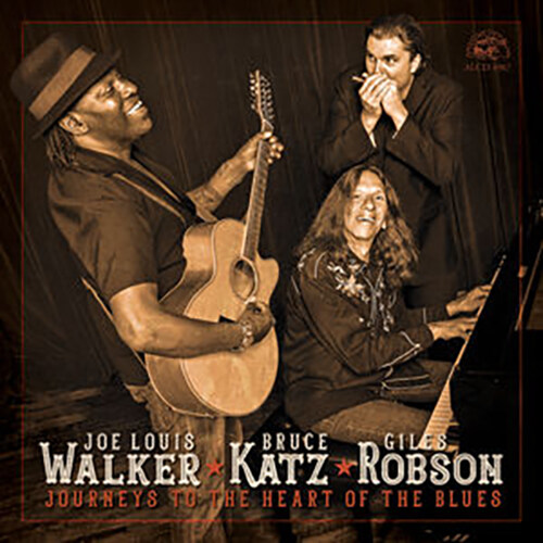 [수입] Joe Louis Walker & Bruce Katz & Giles Robson - Journeys To The Heart Of The Blues
