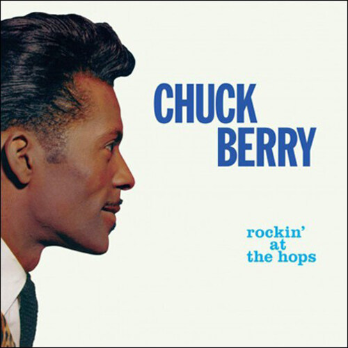 [수입] Chuck Berry - Rockin’ At The Hops + 4 Bonus Tracks [180g LP] [그린컬러반]