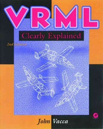 Vrml Clearly Explained (Paperback, CD-ROM, 2nd)