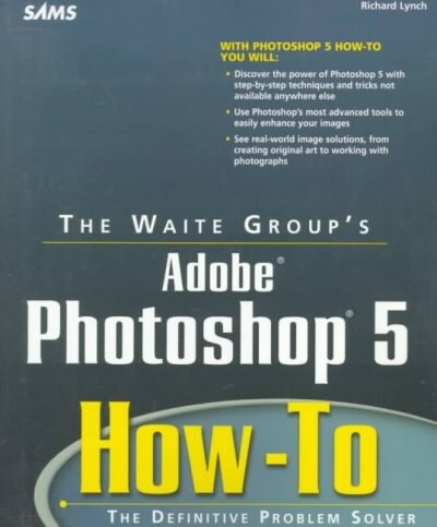 The Waite Groups Adobe Photoshop 5 (Paperback, CD-ROM)