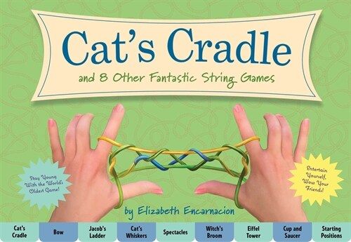 The Cats Cradle: And 8 Other Fantastic String Games (Other)