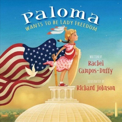 Paloma Wants to be Lady Freedom (Hardcover)