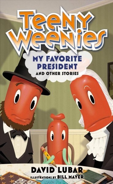 Teeny Weenies: My Favorite President: And Other Stories (Hardcover)