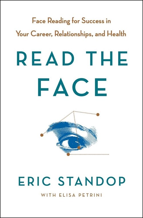 Read the Face: Face Reading for Success in Your Career, Relationships, and Health (Hardcover)