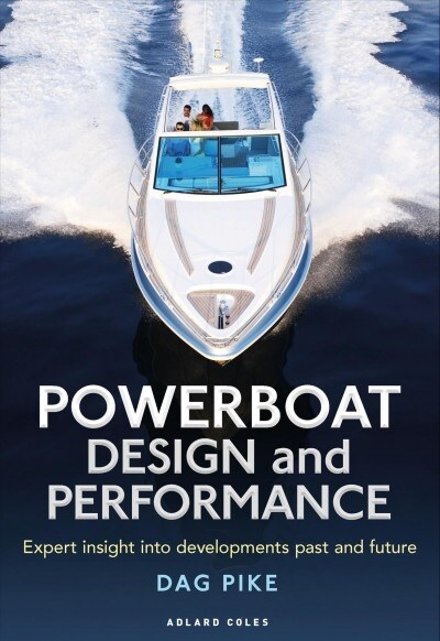 Powerboat Design and Performance : Expert insight into developments past and future (Hardcover)