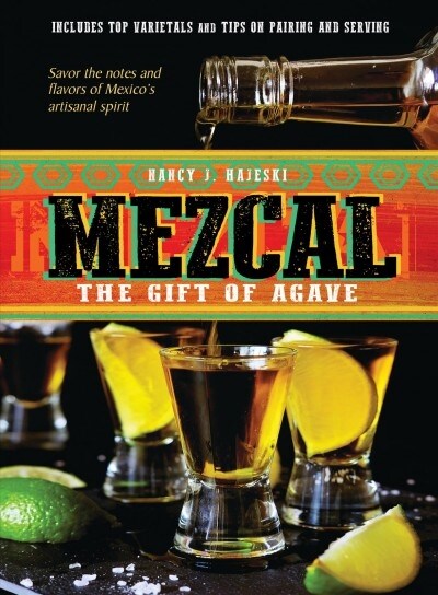 Mezcal: The Gift of Agave (Hardcover)