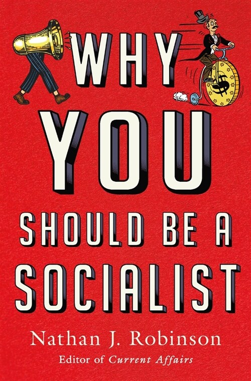 Why You Should Be a Socialist (Hardcover)