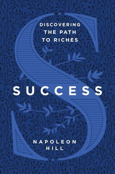 Success: Discovering the Path to Riches (Hardcover)