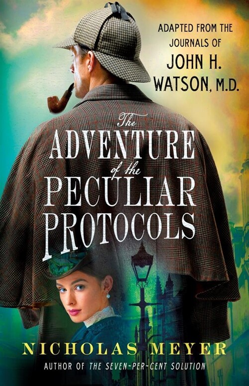 The Adventure of the Peculiar Protocols: Adapted from the Journals of John H. Watson, M.D. (Hardcover)