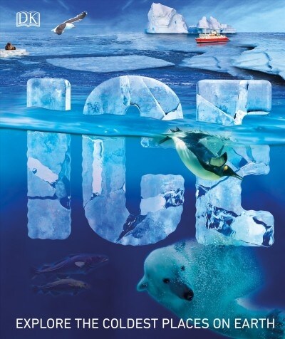 Ice: Chilling Stories from a Disappearing World (Hardcover)