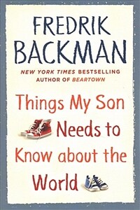 Things My Son Needs to Know About the World (Paperback)