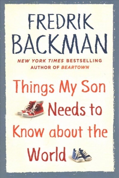 Things My Son Needs to Know About the World (Paperback)