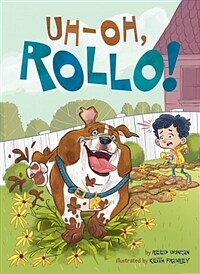 Uh-oh, Rollo! 