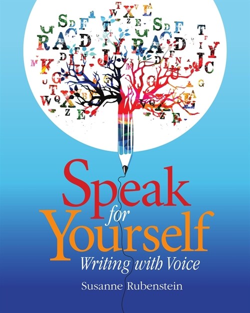 Speak for Yourself: Writing with Voice (Paperback)
