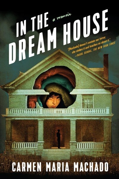 In the Dream House: A Memoir (Hardcover)