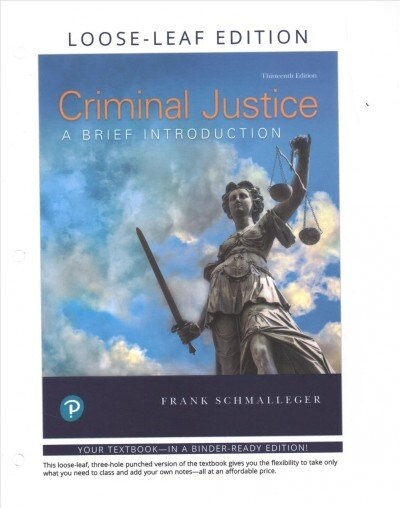 Criminal Justice: A Brief Introduction (Loose Leaf, 13)