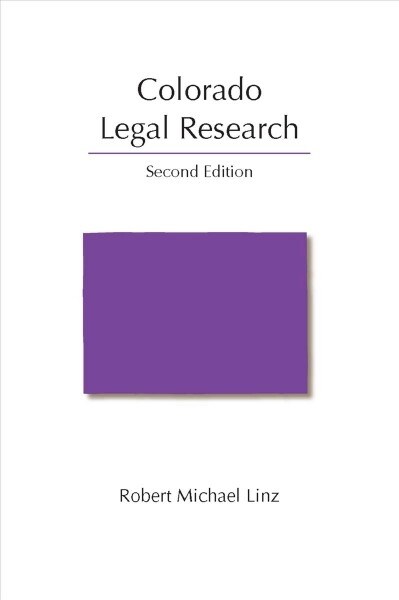 Colorado Legal Research (Paperback, 2nd)
