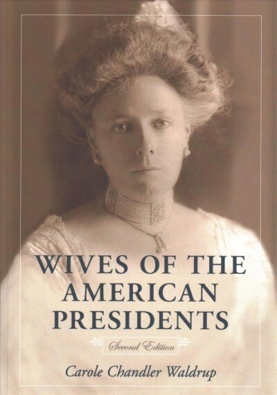 Wives of the American Presidents, 2D Ed. (Paperback)