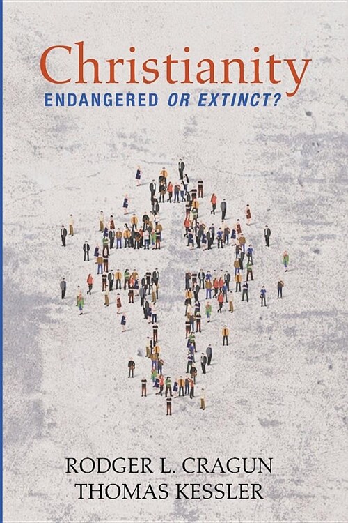 Christianity: Endangered or Extinct (Paperback)