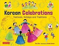 Korean Celebrations: Festivals, Holidays and Traditions (Hardcover)
