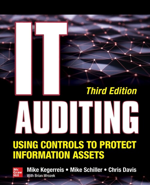 IT Auditing Using Controls to Protect Information Assets, Third Edition (Paperback, 3)