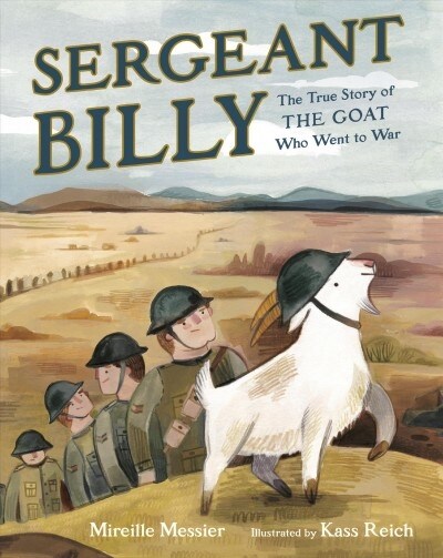 Sergeant Billy: The True Story of the Goat Who Went to War (Hardcover)