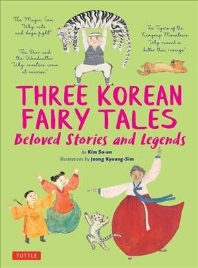 Three Korean Fairy Tales: Beloved Stories and Legends (Hardcover)