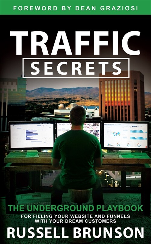 Traffic Secrets: The Underground Playbook for Filling Your Websites and Funnels with Your Dream Customers (Hardcover)