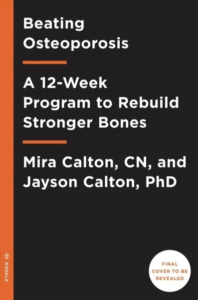 Rebuild Your Bones: The 12-Week Osteoporosis Protocol (Hardcover)