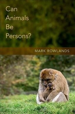 Can Animals Be Persons? (Hardcover)