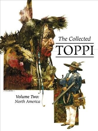 The Collected Toppi Vol. 2: North America (Hardcover)