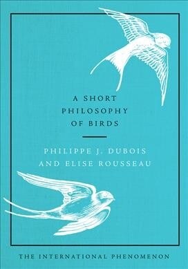 A Short Philosophy of Birds (Hardcover)