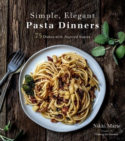 Simple, Elegant Pasta Dinners: 75 Dishes with Inspired Sauces (Paperback)