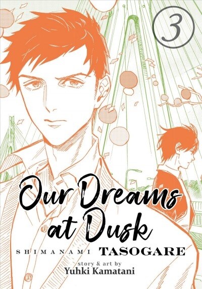 Our Dreams at Dusk: Shimanami Tasogare Vol. 3 (Paperback)