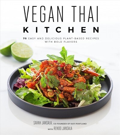 Vegan Thai Kitchen: 75 Easy and Delicious Plant-Based Recipes with Bold Flavors (Paperback)