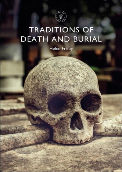 Traditions of Death and Burial (Paperback)