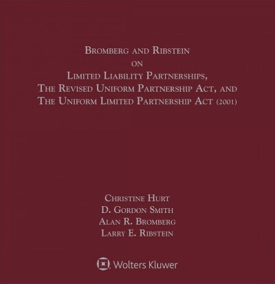 Bromberg and Ribstein on Limited Liability Partnerships, the Revised Uniform Partnership Act, and the Uniform Limited Partnership ACT (Loose Leaf, 2)